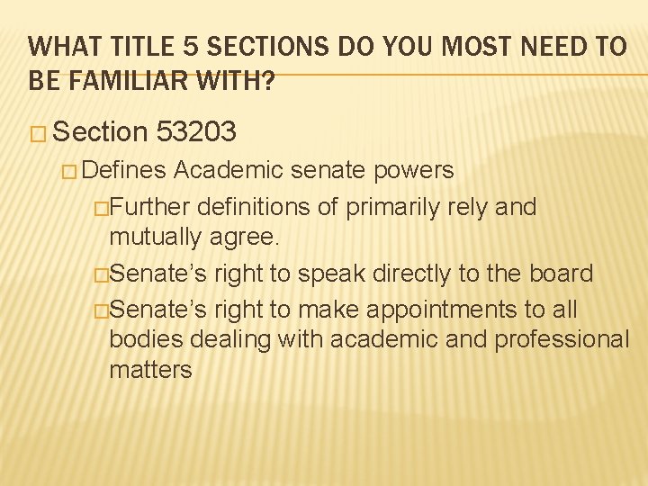 WHAT TITLE 5 SECTIONS DO YOU MOST NEED TO BE FAMILIAR WITH? � Section