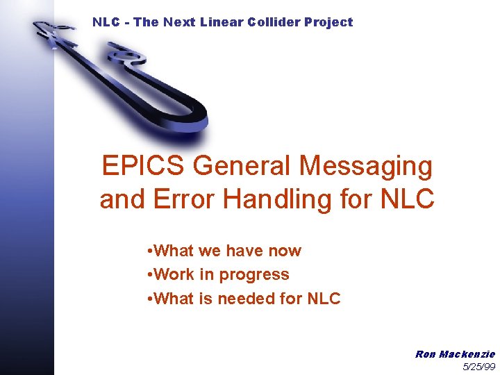 NLC - The Next Linear Collider Project EPICS General Messaging and Error Handling for