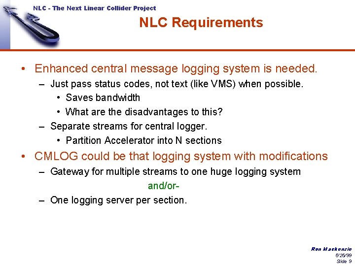 NLC - The Next Linear Collider Project NLC Requirements • Enhanced central message logging