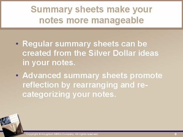 Summary sheets make your notes more manageable • Regular summary sheets can be created