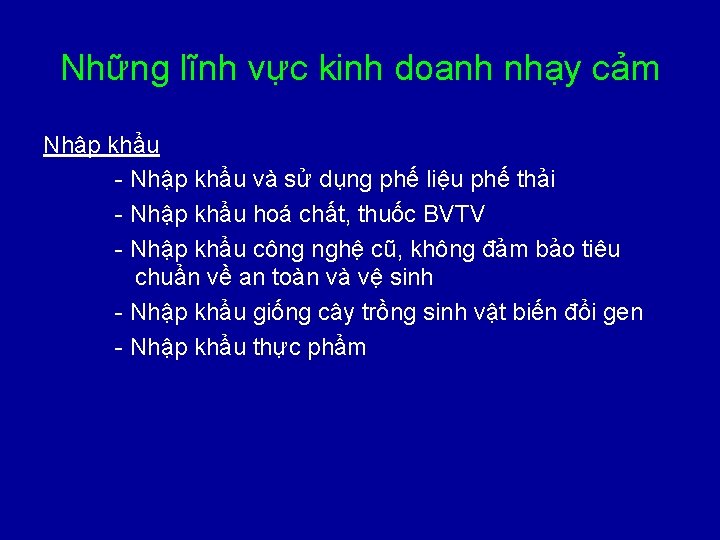 Những lĩnh vực kinh doanh nhạy cảm Nhập khẩu - Nhập khẩu và sử