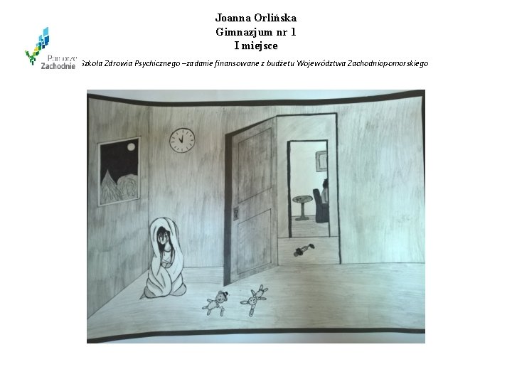 Joanna Orlińska Gimnazjum nr 1 I miejsce Szkoła Zdrowia Psychicznego –zadanie finansowane z budżetu