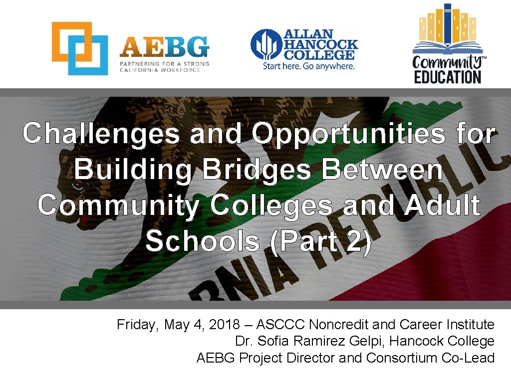 Challenges and Opportunities for Building Bridges Between Community Colleges and Adult Schools (Part 2)