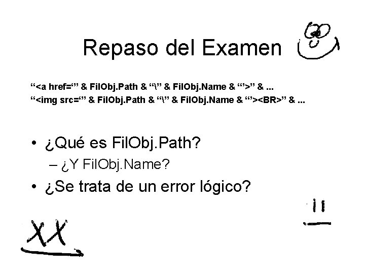 Repaso del Examen “<a href=‘” & Fil. Obj. Path & “” & Fil. Obj.