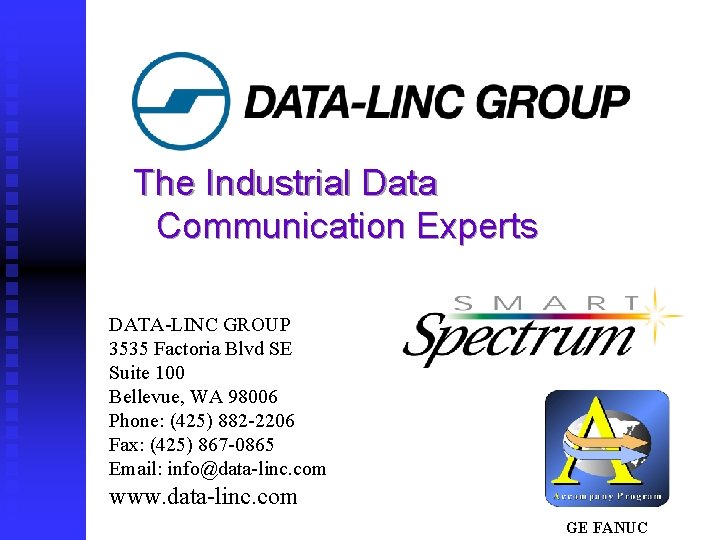 The Industrial Data Communication Experts DATA-LINC GROUP 3535 Factoria Blvd SE Suite 100 Bellevue,