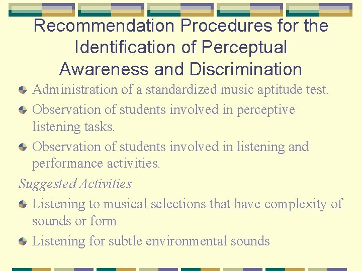 Recommendation Procedures for the Identification of Perceptual Awareness and Discrimination Administration of a standardized