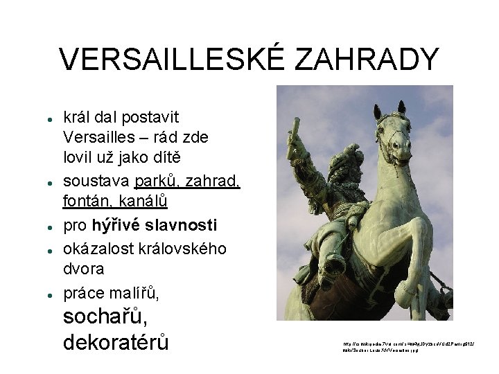 VERSAILLESKÉ ZAHRADY král dal postavit Versailles – rád zde lovil už jako dítě soustava