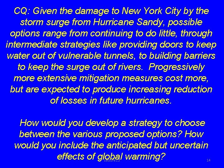 CQ: Given the damage to New York City by the storm surge from Hurricane