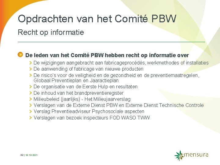 Opdrachten van het Comité PBW Recht op informatie De leden van het Comité PBW