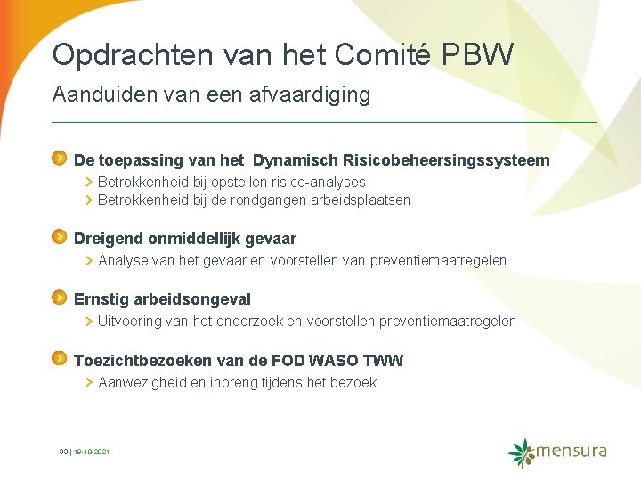 Opdrachten van het Comité PBW Aanduiden van een afvaardiging De toepassing van het Dynamisch