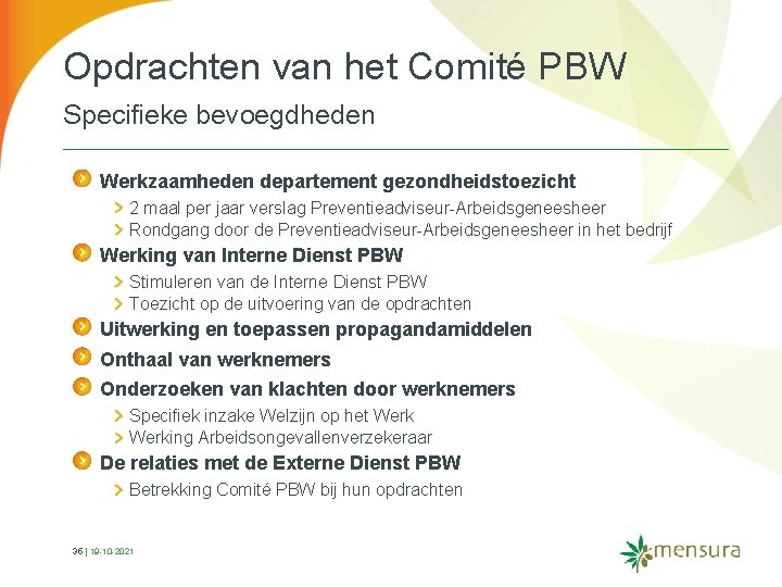 Opdrachten van het Comité PBW Specifieke bevoegdheden Werkzaamheden departement gezondheidstoezicht 2 maal per jaar