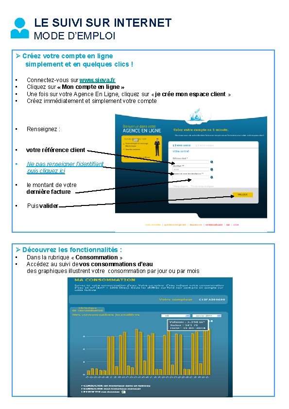 LE SUIVI SUR INTERNET MODE D’EMPLOI Ø Créez votre compte en ligne simplement et