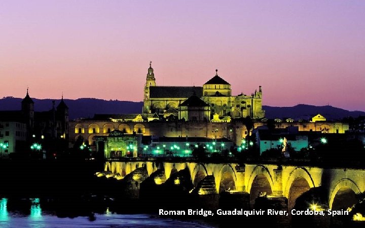 Roman Bridge, Guadalquivir River, Cordoba, Spain 