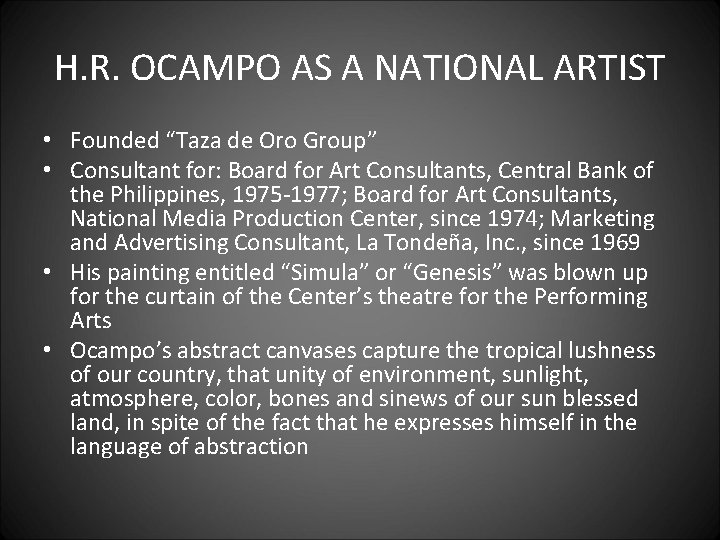 H. R. OCAMPO AS A NATIONAL ARTIST • Founded “Taza de Oro Group” •