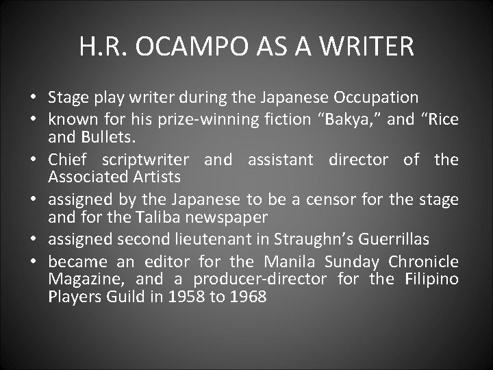 H. R. OCAMPO AS A WRITER • Stage play writer during the Japanese Occupation