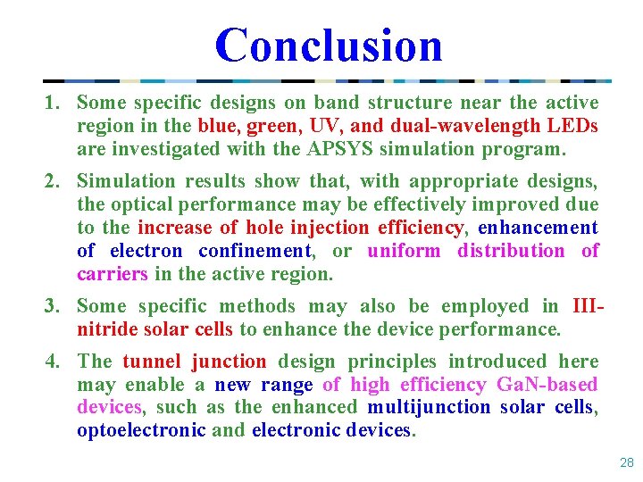 Conclusion 1. Some specific designs on band structure near the active region in the