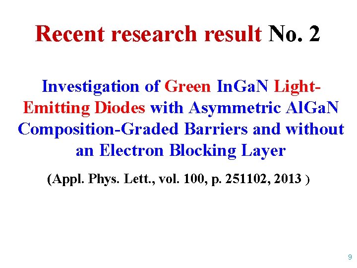 Recent research result No. 2 Investigation of Green In. Ga. N Light. Emitting Diodes