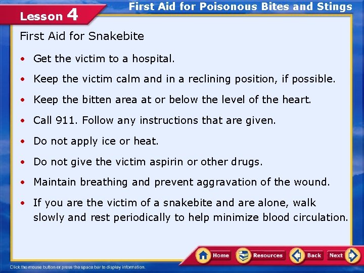 Lesson 4 First Aid for Poisonous Bites and Stings First Aid for Snakebite •