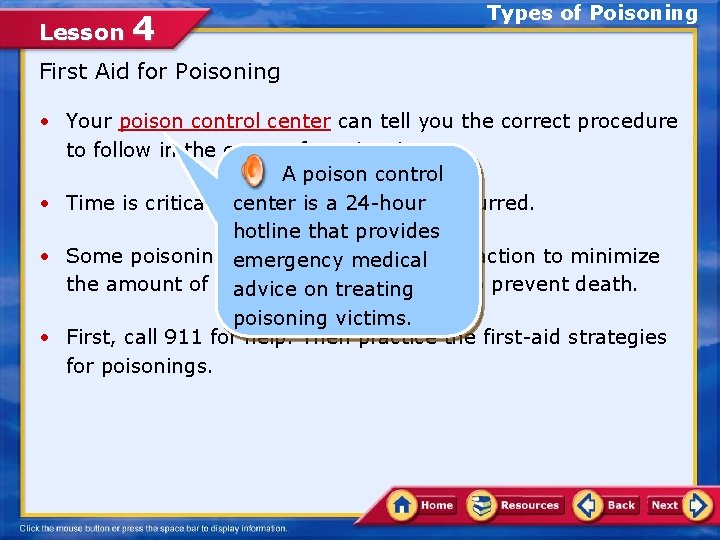 Lesson 4 Types of Poisoning First Aid for Poisoning • Your poison control center