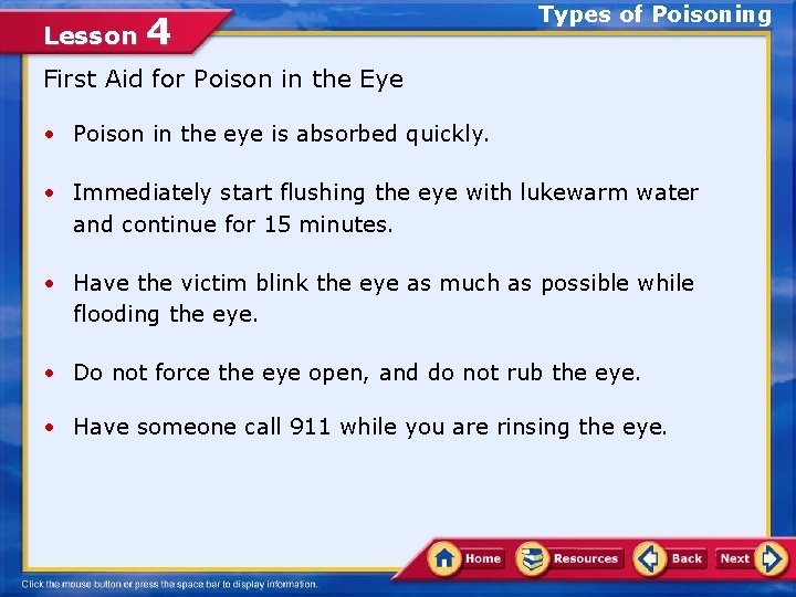 Lesson 4 Types of Poisoning First Aid for Poison in the Eye • Poison