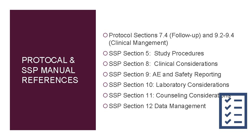 Protocol Sections 7. 4 (Follow-up) and 9. 2 -9. 4 (Clinical Mangement) PROTOCAL
