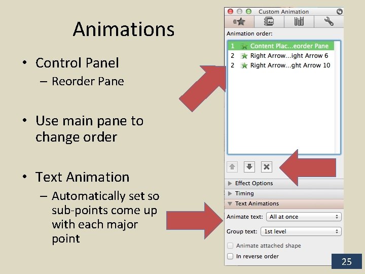 Animations • Control Panel – Reorder Pane • Use main pane to change order