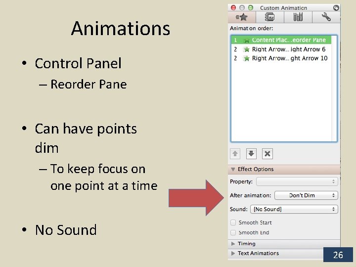 Animations • Control Panel – Reorder Pane • Can have points dim – To