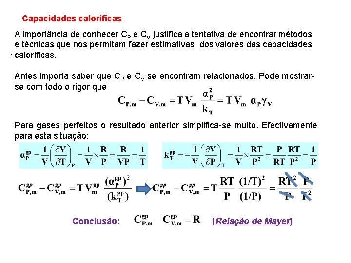 Capacidades caloríficas A importância de conhecer CP e CV justifica a tentativa de encontrar