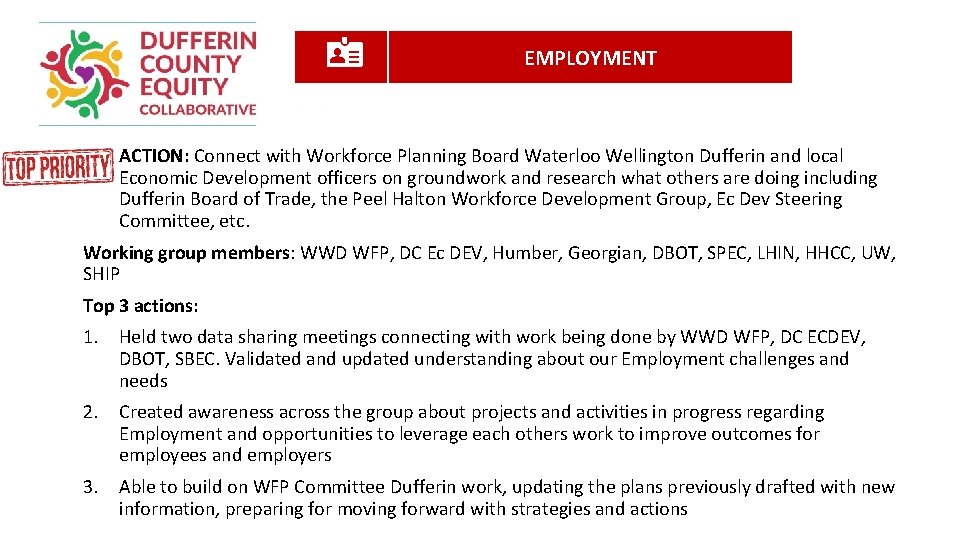 EMPLOYMENT ACTION: Connect with Workforce Planning Board Waterloo Wellington Dufferin and local Economic Development