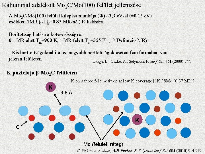 Káliummal adalékolt Mo 2 C/Mo(100) felület jellemzése A Mo 2 C/Mo(100) felület kilépési munkája