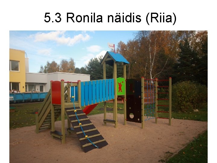 5. 3 Ronila näidis (Riia) 