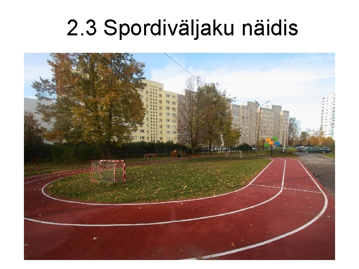 2. 3 Spordiväljaku näidis 