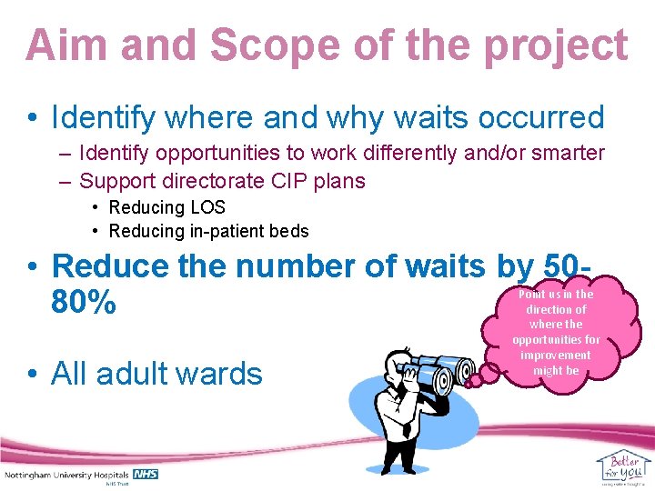 Aim and Scope of the project • Identify where and why waits occurred –