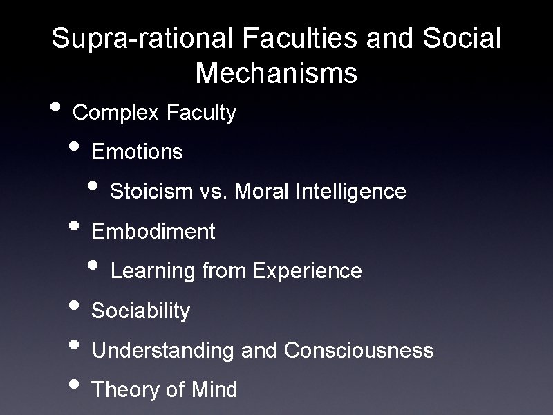 Supra-rational Faculties and Social Mechanisms • Complex Faculty • Emotions • Stoicism vs. Moral