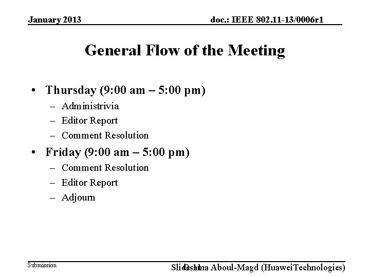 doc. : IEEE 802. 11 -13/0006 r 1 January 2013 General Flow of the