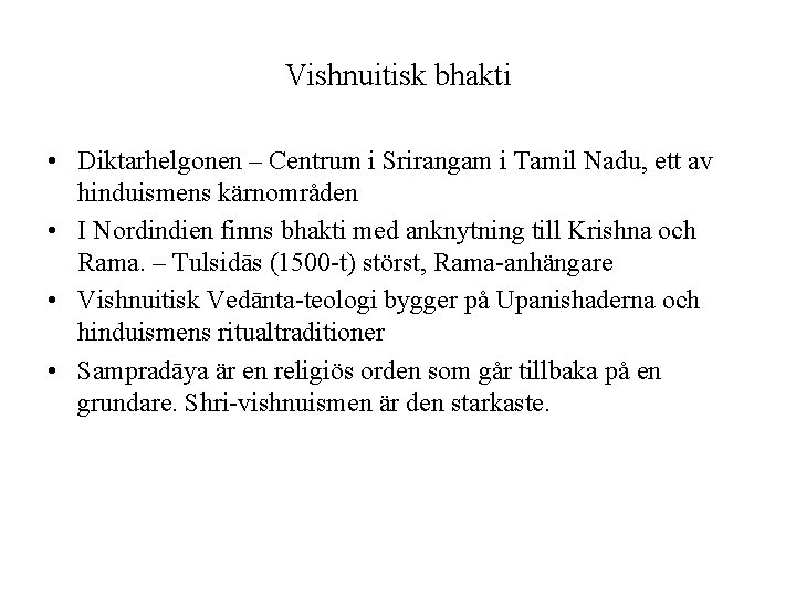 Vishnuitisk bhakti • Diktarhelgonen – Centrum i Srirangam i Tamil Nadu, ett av hinduismens