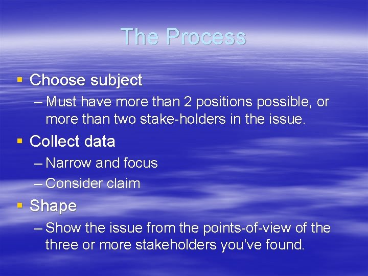 The Process § Choose subject – Must have more than 2 positions possible, or