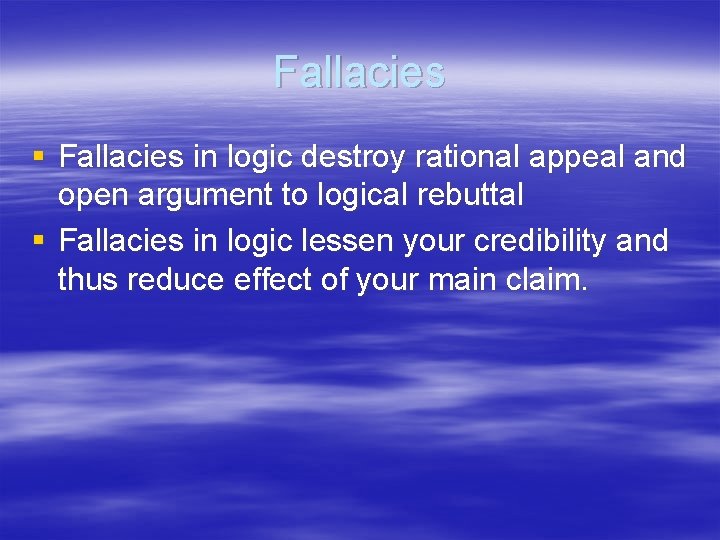 Fallacies § Fallacies in logic destroy rational appeal and open argument to logical rebuttal