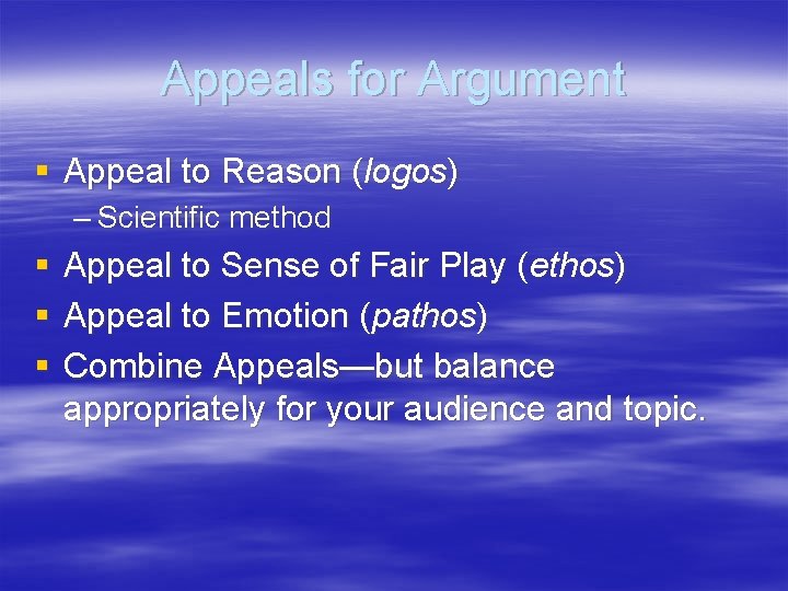 Appeals for Argument § Appeal to Reason (logos) – Scientific method § § §