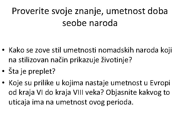 Proverite svoje znanje, umetnost doba seobe naroda • Kako se zove stil umetnosti nomadskih