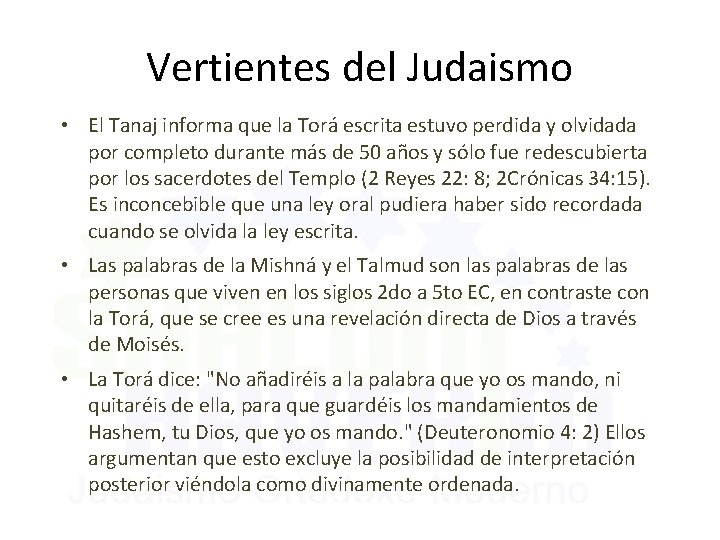 Vertientes del Judaismo • El Tanaj informa que la Torá escrita estuvo perdida y