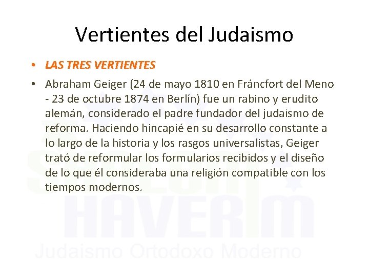 Vertientes del Judaismo • LAS TRES VERTIENTES • Abraham Geiger (24 de mayo 1810