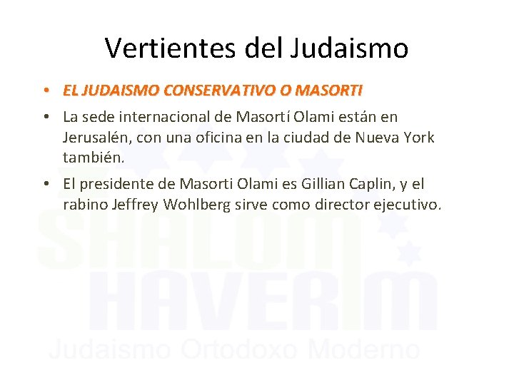 Vertientes del Judaismo • EL JUDAISMO CONSERVATIVO O MASORTI • La sede internacional de