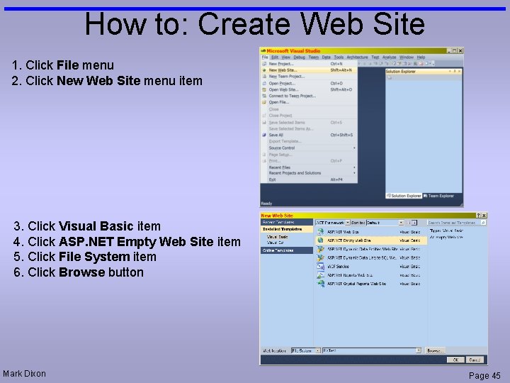 How to: Create Web Site 1. Click File menu 2. Click New Web Site