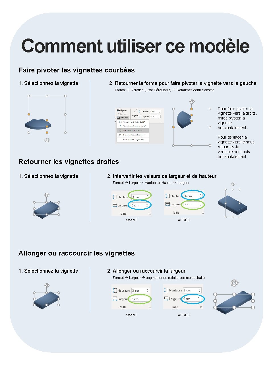Comment utiliser ce modèle Faire pivoter les vignettes courbées 1. Sélectionnez la vignette 2.