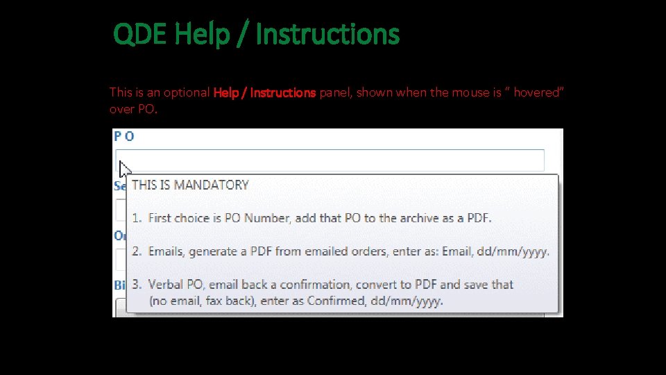 QDE Help / Instructions This is an optional Help / Instructions panel, shown when