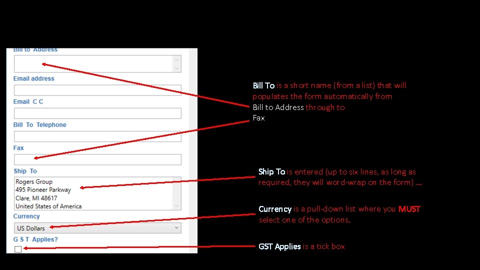 Bill To is a short name (from a list) that will populates the form