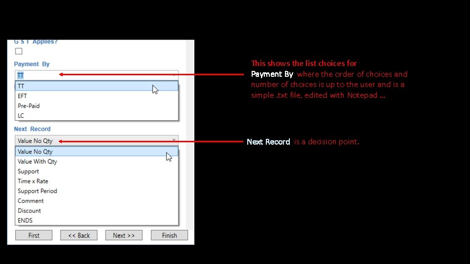 This shows the list choices for Payment By where the order of choices and