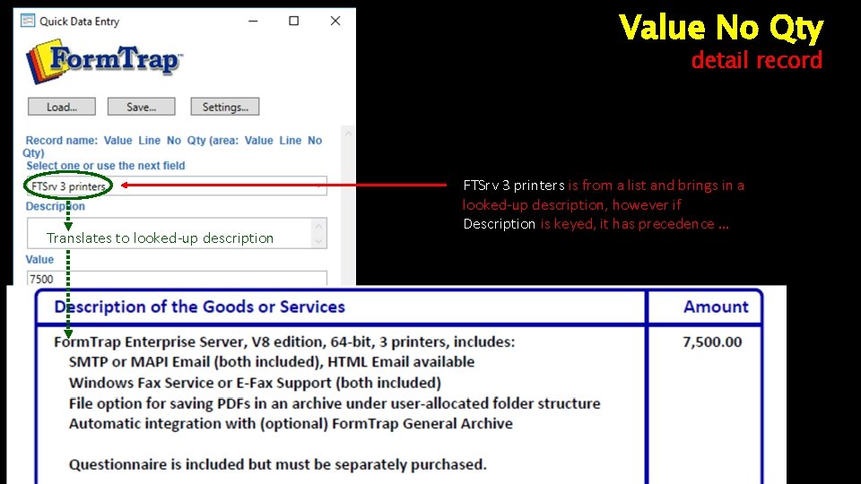 Value No Qty detail record Translates to looked-up description FTSrv 3 printers is from