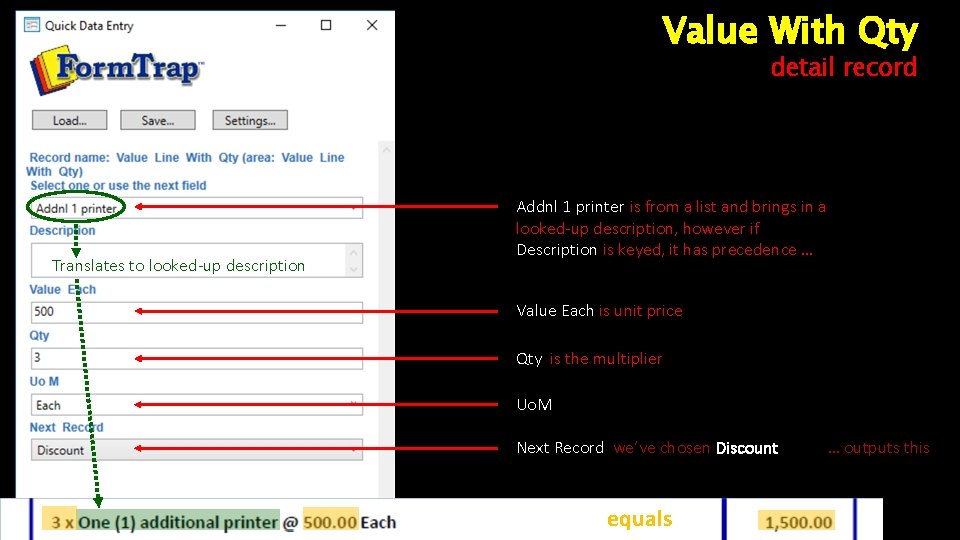 Value With Qty detail record Translates to looked-up description Addnl 1 printer is from
